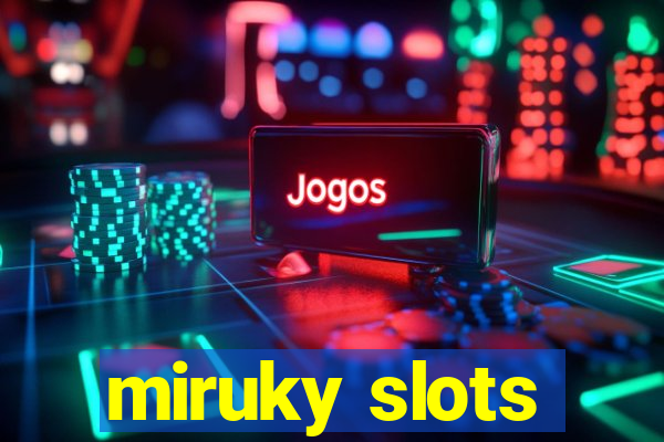 miruky slots